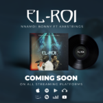 Nnamdi Bonny Announces Powerful New Worship Anthem “EL ROI” Featuring Kaestrings