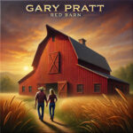 Gary Pratt’s “Red Barn” Celebrates Love, Simplicity, and God’s