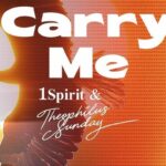 [Download] Carry Me - 1Spirit Worship ft Theophilus Sunday