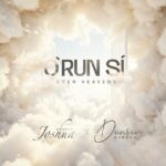 [Download] Orun Si (Open Heavens) - Joshua Adedeji ft. Dunsin Oyekan