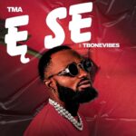 [Music] Ese - TMA ft Tbonevibes