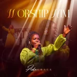 [Music] Worship Him - Adegrace 