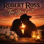 All In, No Apologies: Robert Ross Leans Into Love’s Beautiful Chaos on “For You Girl”
