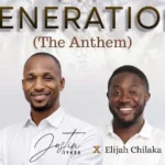 [Music] My Generation (The Anthem) – Justin Iykes feat. Elijah Chilaka