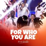 [Music] FOR WHO YOU ARE (Live) - Mr M & Revelation