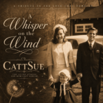 Grace in the Silence: CattSue’s “A Whisper on the Wind” Is a Testimony of Love That Endures