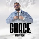 [Music] Grace - Mungu Feni