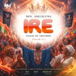 [News] IRE (Voice of Triumph) - Adeoluwa