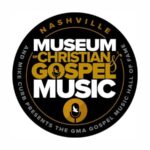 The Museum of Christian & Gospel Music, Gaither Music and GMA Partner for CMA Fest Fan Experience