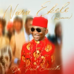 [Music] Nara Ekele (Remix) - Dr Paul Enenche