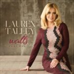 Lauren Talley Announces Upcoming EP, "Walls (Part One)"