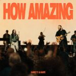 [Music] How Amazing - Garett and Kate Serban