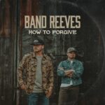 [Album]  How To Forgive - Band Reeves