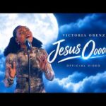 [Download] Jesus ooooooo - Victoria Orenze