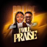 [Music] I Will Praise - Abimbola Koleosho Ft. Mike Abdul