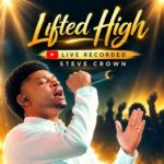 [Download] Lifted High - Steve Crown