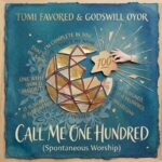[Download] Call Me One Hundred - Tomi Favored Ft. Godswill Oyor
