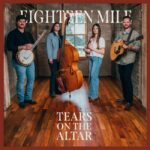 [Music] Tears On the Altar - Eighteen Mile