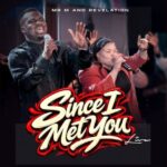 [Music] Since I Met You - Mr M & Revelation